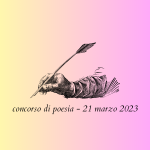 21 marzo 2023 - Giornata Mondiale della Poesia